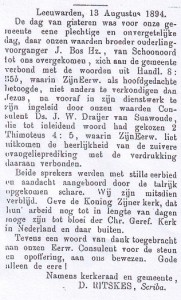 Op 13 augustus 1894 bevestide ds. Draijer voorganger J. Bos tot chr. geref. predikant te Leeuwarden ('De Wekker', 17 augustus 1894).